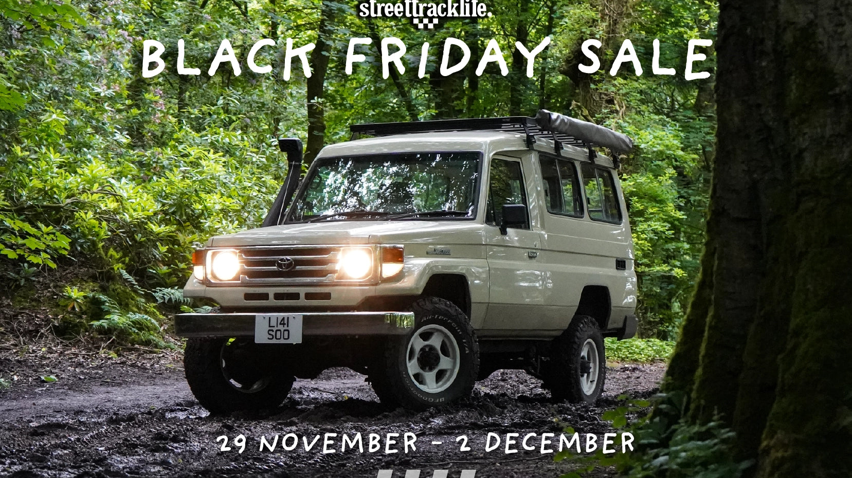 STREET TRACK LIFE BLACK FRIDAY 2024